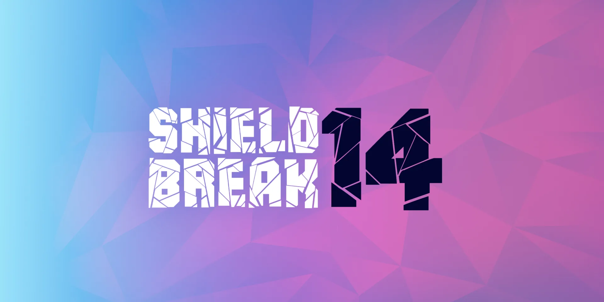 ShieldBreak #14