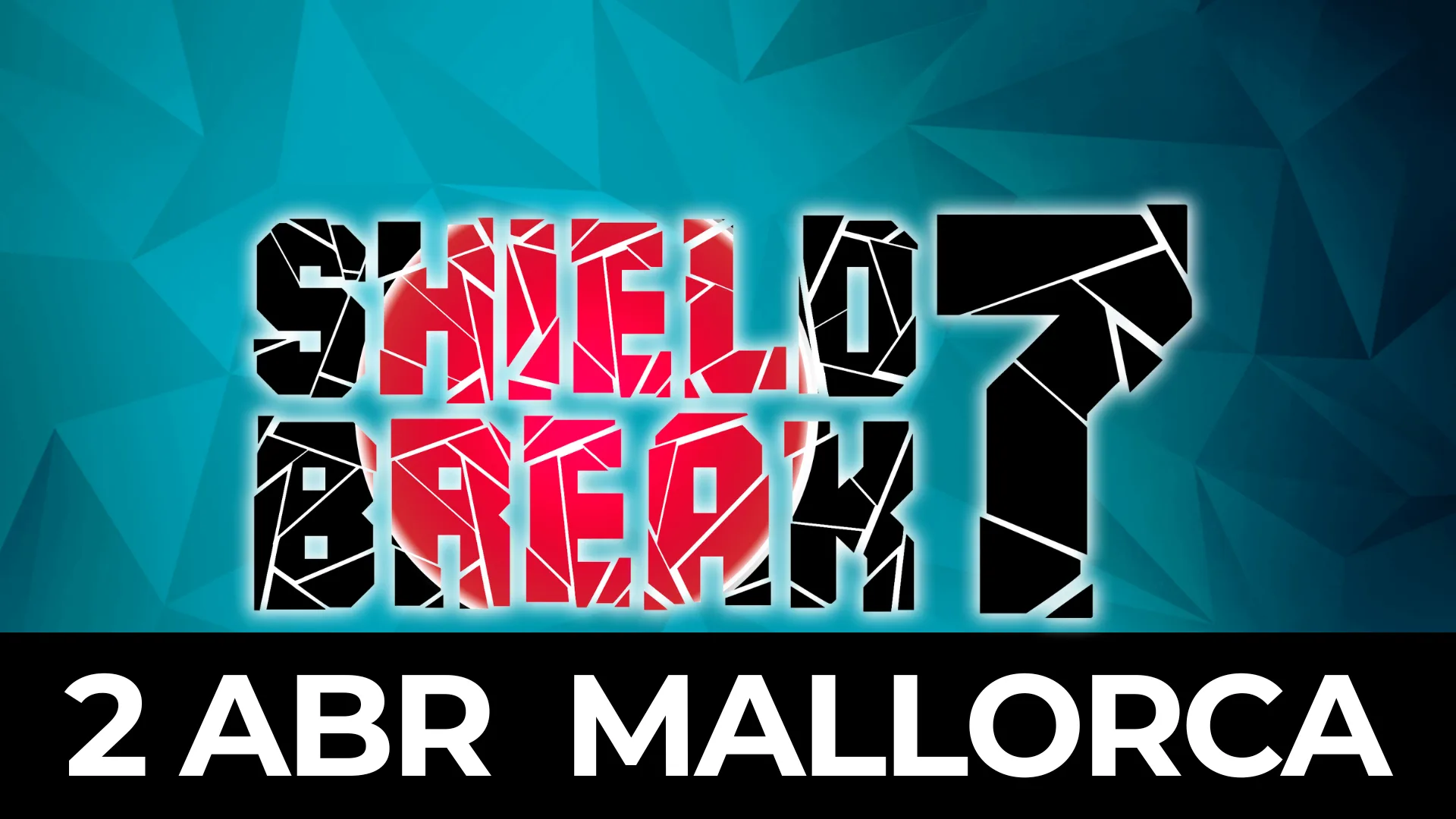 ShieldBreak #7