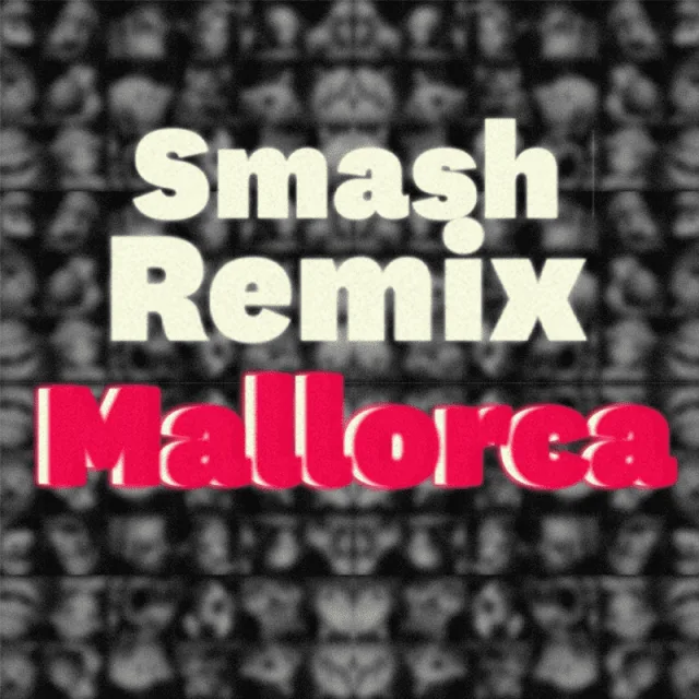 Smash Remix Mallorca #8
